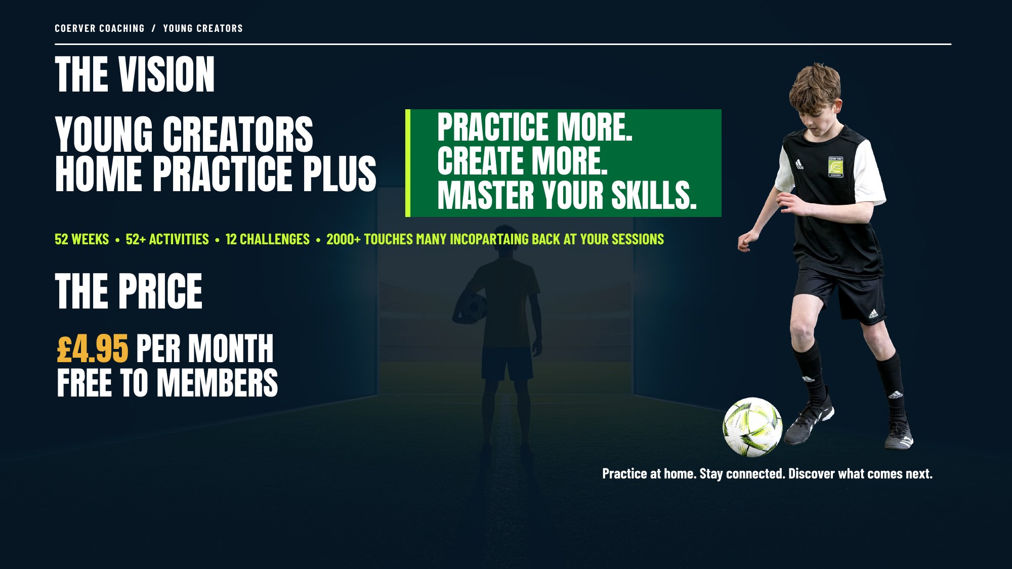 The Vision - Young Creators Home Practice Plus, £4.95 per month, free to members